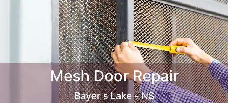  Mesh Door Repair Bayer s Lake - NS