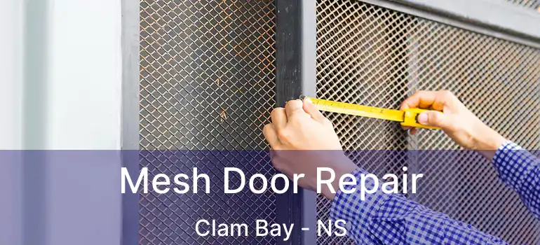  Mesh Door Repair Clam Bay - NS