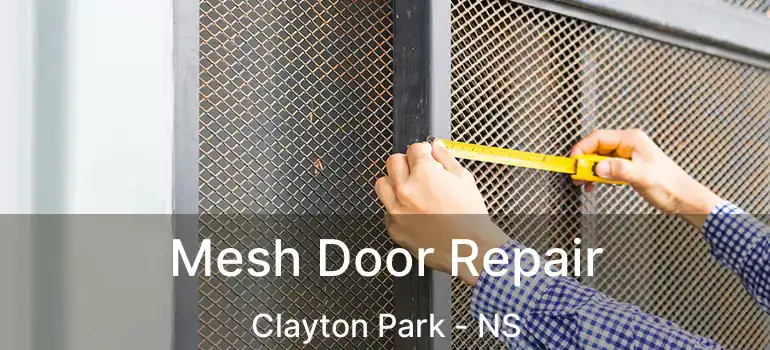  Mesh Door Repair Clayton Park - NS