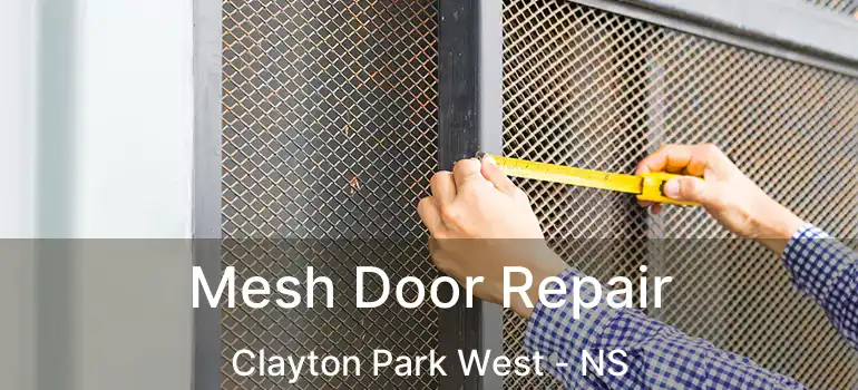  Mesh Door Repair Clayton Park West - NS