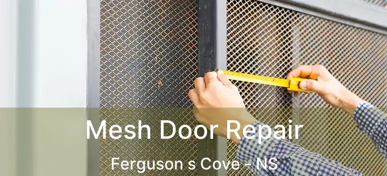  Mesh Door Repair Ferguson s Cove - NS