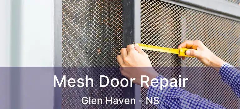  Mesh Door Repair Glen Haven - NS