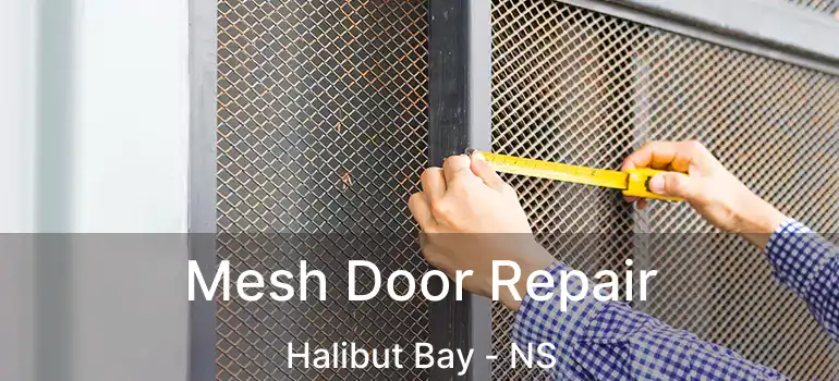  Mesh Door Repair Halibut Bay - NS