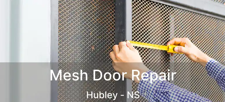  Mesh Door Repair Hubley - NS