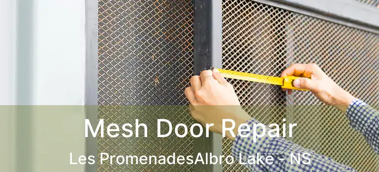  Mesh Door Repair Les PromenadesAlbro Lake - NS