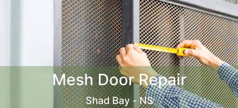  Mesh Door Repair Shad Bay - NS