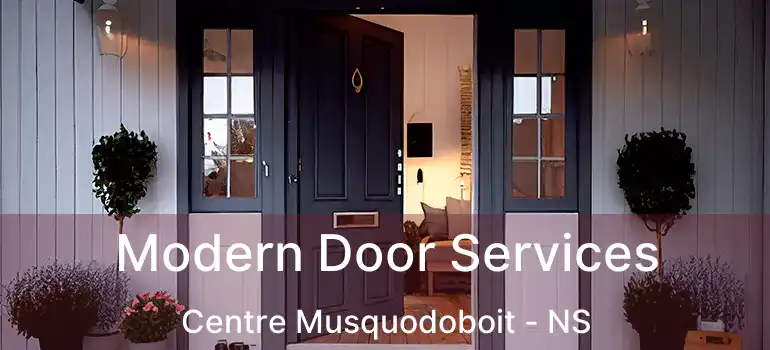  Modern Door Services Centre Musquodoboit - NS