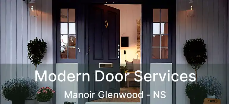  Modern Door Services Manoir Glenwood - NS