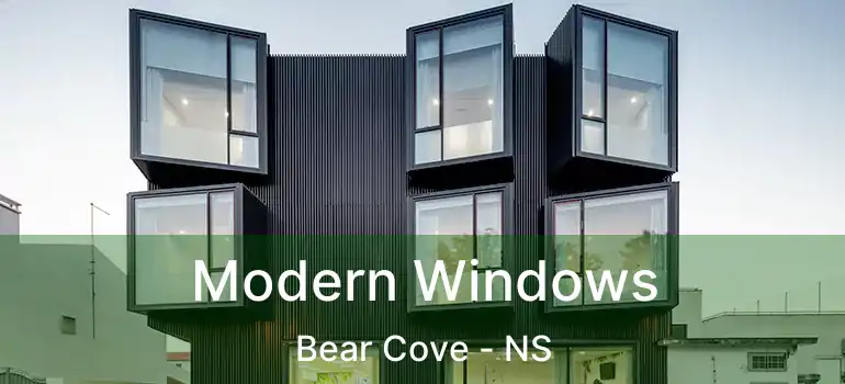  Modern Windows Bear Cove - NS