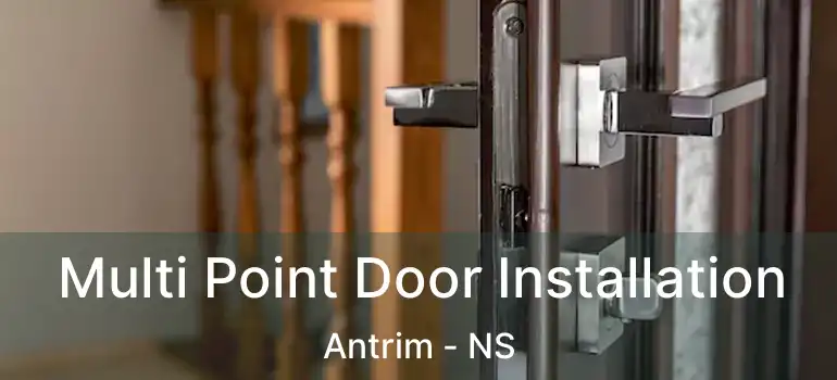  Multi Point Door Installation Antrim - NS