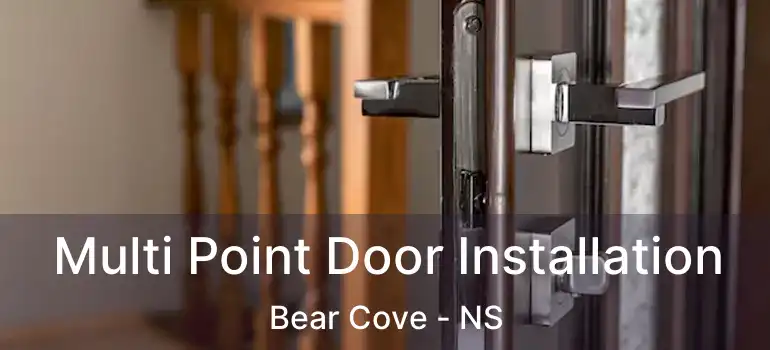  Multi Point Door Installation Bear Cove - NS