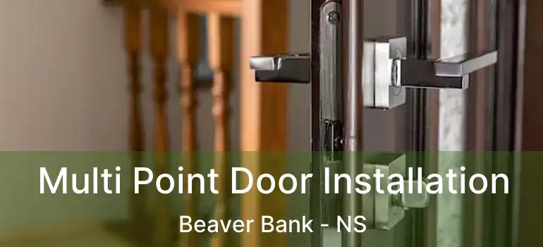  Multi Point Door Installation Beaver Bank - NS