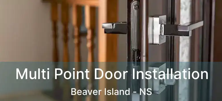  Multi Point Door Installation Beaver Island - NS