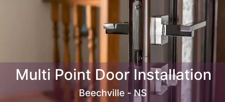  Multi Point Door Installation Beechville - NS