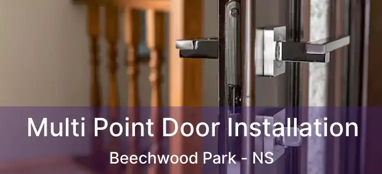  Multi Point Door Installation Beechwood Park - NS