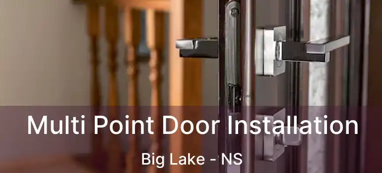  Multi Point Door Installation Big Lake - NS