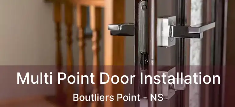  Multi Point Door Installation Boutliers Point - NS