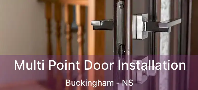  Multi Point Door Installation Buckingham - NS