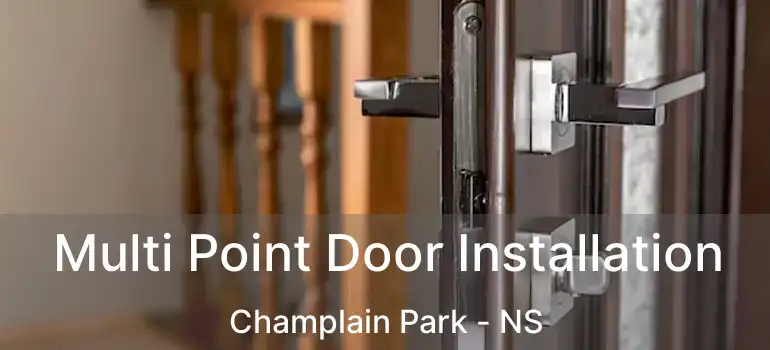  Multi Point Door Installation Champlain Park - NS