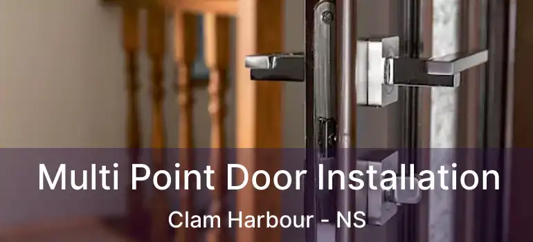  Multi Point Door Installation Clam Harbour - NS