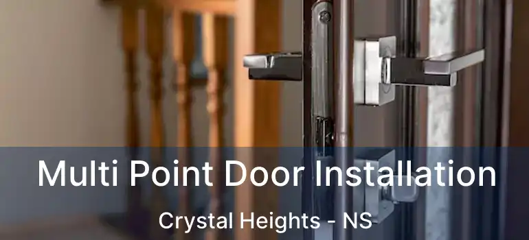  Multi Point Door Installation Crystal Heights - NS