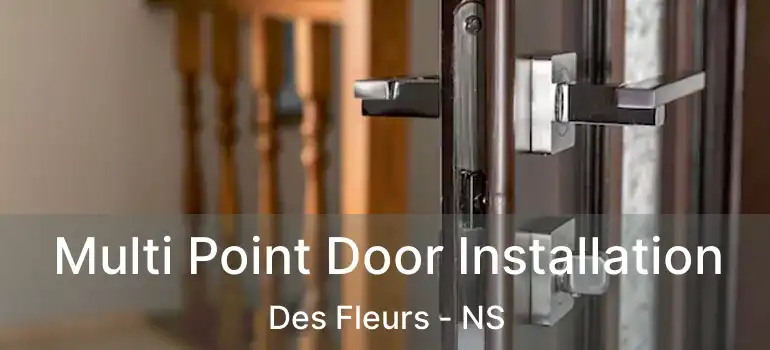  Multi Point Door Installation Des Fleurs - NS