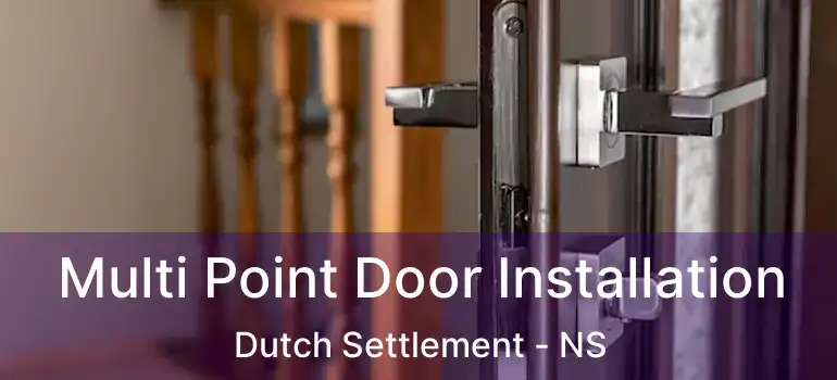  Multi Point Door Installation Dutch Settlement - NS