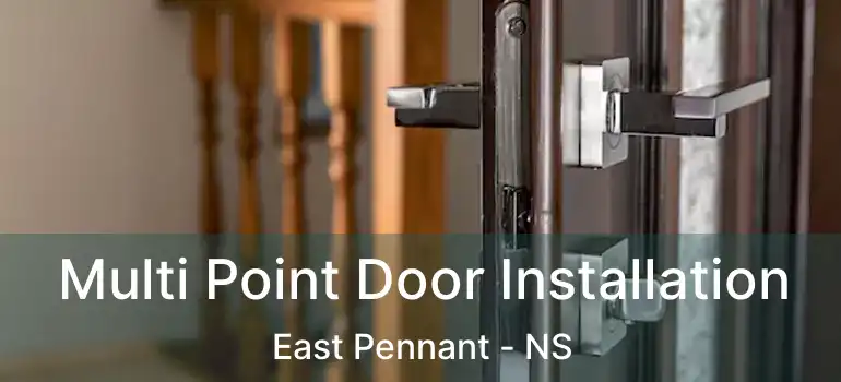  Multi Point Door Installation East Pennant - NS