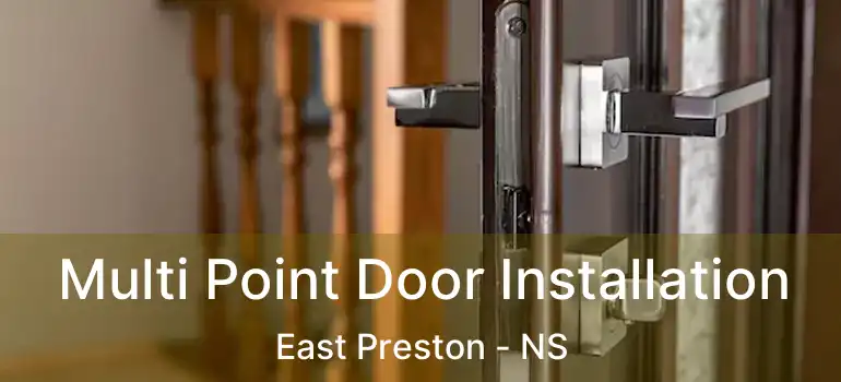  Multi Point Door Installation East Preston - NS