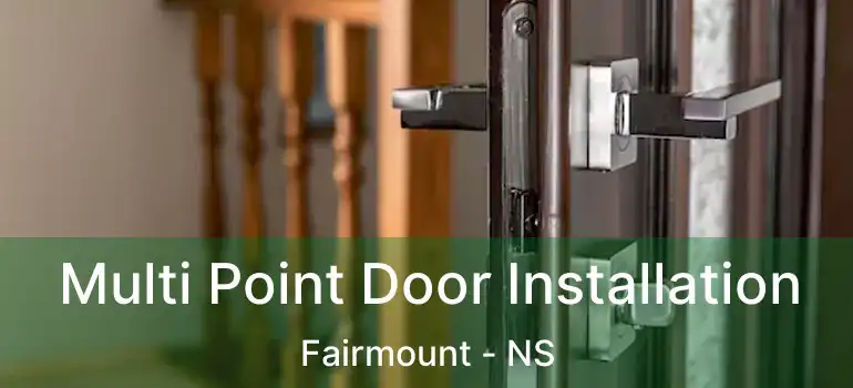  Multi Point Door Installation Fairmount - NS