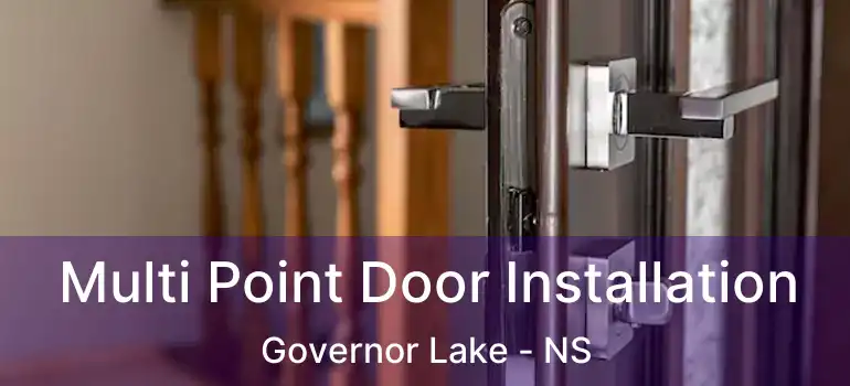  Multi Point Door Installation Governor Lake - NS