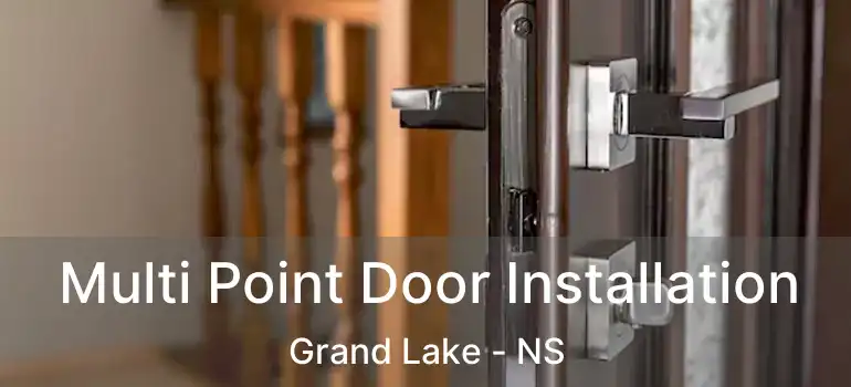  Multi Point Door Installation Grand Lake - NS