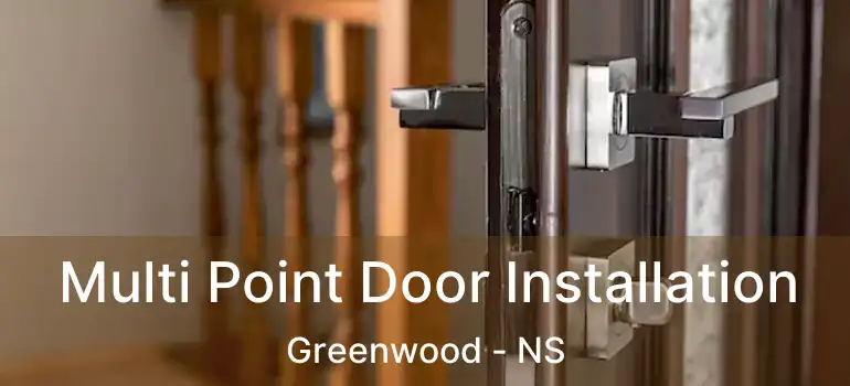  Multi Point Door Installation Greenwood - NS