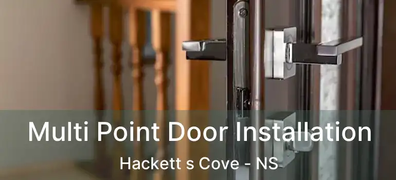  Multi Point Door Installation Hackett s Cove - NS