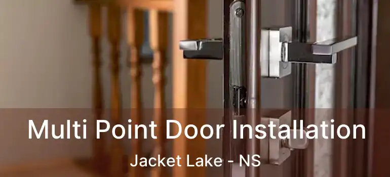  Multi Point Door Installation Jacket Lake - NS