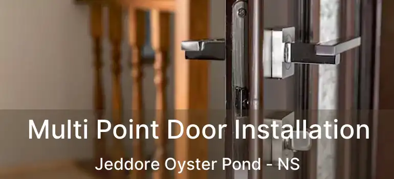  Multi Point Door Installation Jeddore Oyster Pond - NS