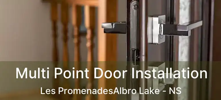  Multi Point Door Installation Les PromenadesAlbro Lake - NS