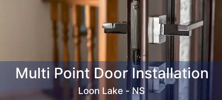  Multi Point Door Installation Loon Lake - NS