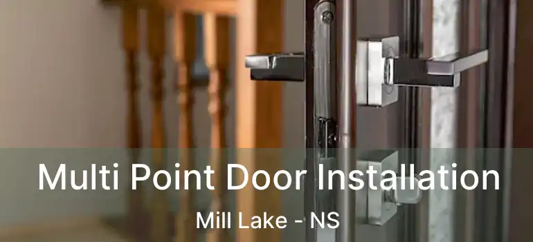  Multi Point Door Installation Mill Lake - NS