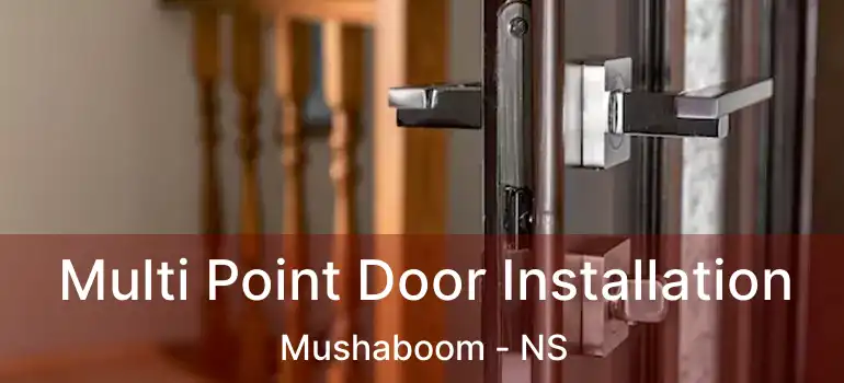  Multi Point Door Installation Mushaboom - NS