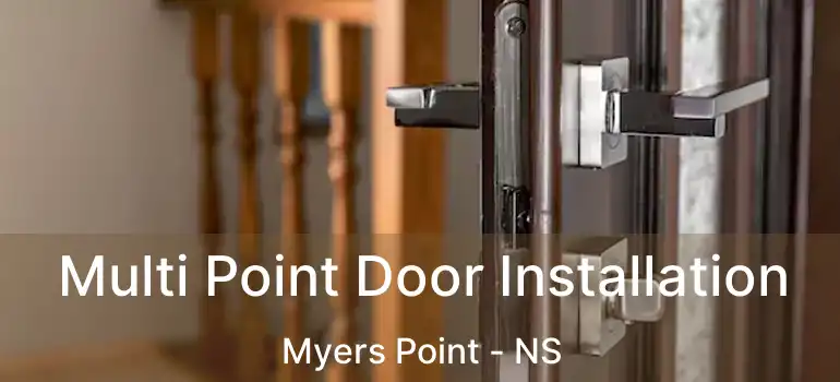  Multi Point Door Installation Myers Point - NS