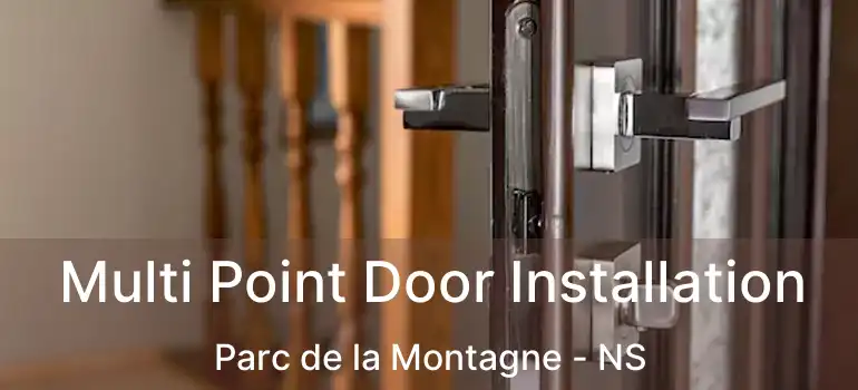  Multi Point Door Installation Parc de la Montagne - NS