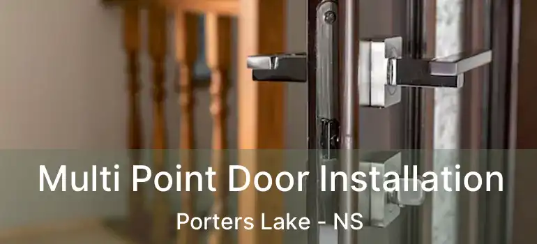  Multi Point Door Installation Porters Lake - NS