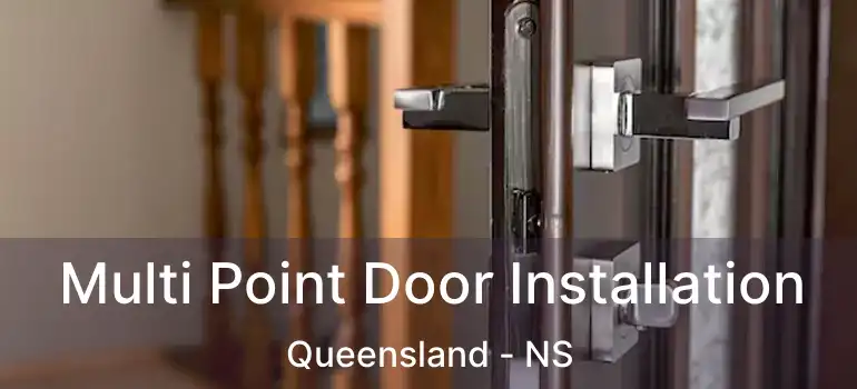  Multi Point Door Installation Queensland - NS