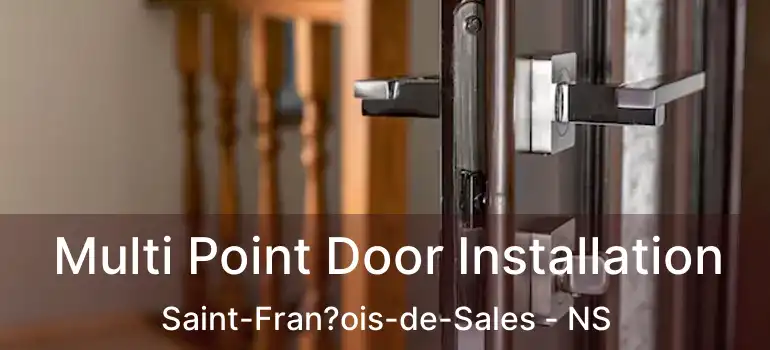  Multi Point Door Installation Saint-Fran?ois-de-Sales - NS