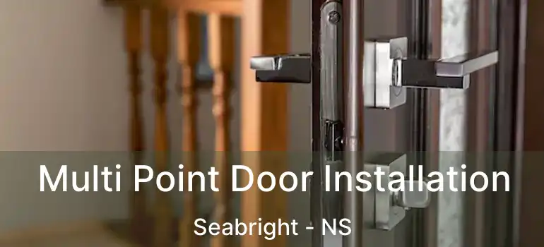  Multi Point Door Installation Seabright - NS