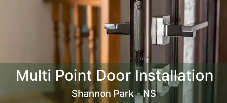  Multi Point Door Installation Shannon Park - NS