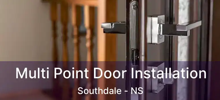  Multi Point Door Installation Southdale - NS