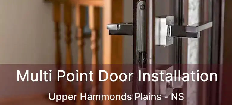  Multi Point Door Installation Upper Hammonds Plains - NS