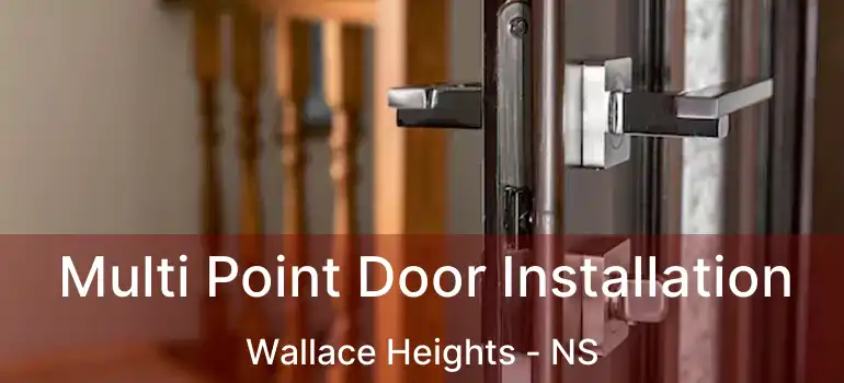  Multi Point Door Installation Wallace Heights - NS